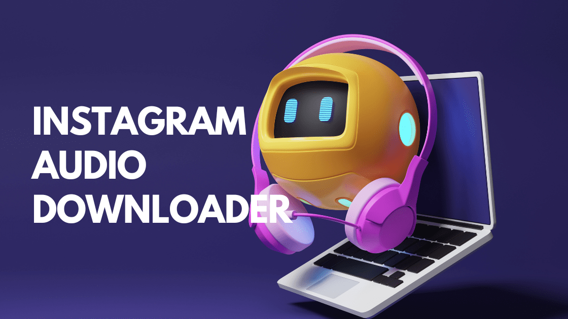 Power of Instagram Audio How to instagram audio downloader