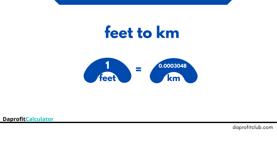 Feet to Kilometers